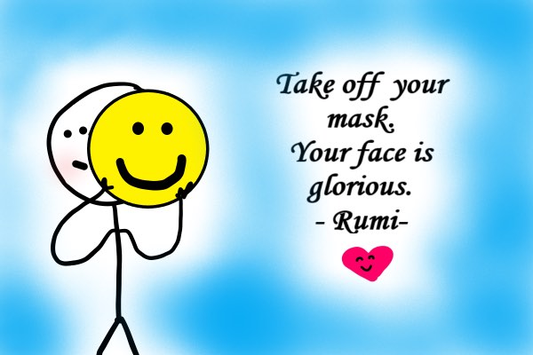 Stick figure removing a smiley mask to reveal their face, Rumi quote